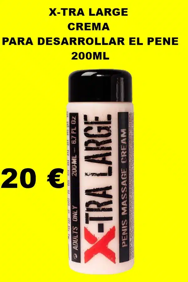 X-TRA LARGE CREMA PARA DESARROLLAR EL PENE 200ML